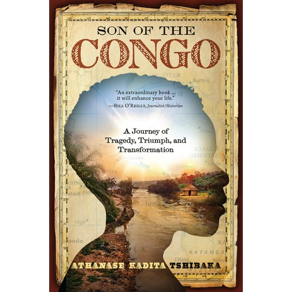 Son of the Congo: A Journey of Tragedy, Triumph, and Transformation, (Hardcover)