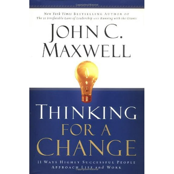 Pre-Owned Thinking for a Change: 11 Ways Highly Successful People Approach Life and Work (Hardcover) 0446529575 9780446529570