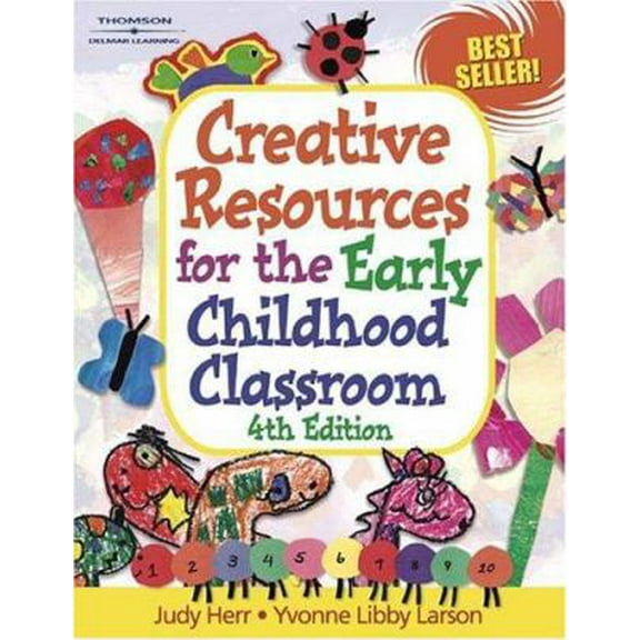 Pre-Owned Creative Resources for the Early Childhood Classroom, 4E (Paperback) 1401825540 9781401825546