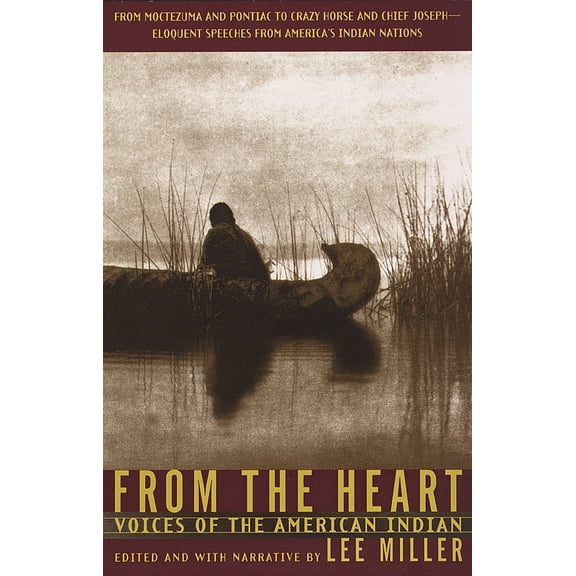 Pre-Owned From the Heart: Voices of the American Indian (Paperback) 0679768912 9780679768913