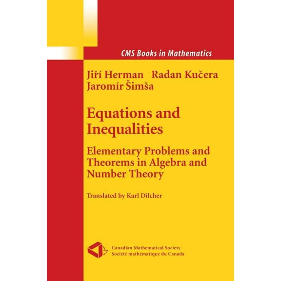 CMS Books in Mathematics Equations and Inequalities: Elementary Problems and Theorems in Algebra and Number Theory, (Paperback)