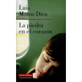 thumbnail image 1 of Libro La Piedra En El Corazon Tapa Dura, Autor Luis Mateo Diez, Editorial Galaxia Gutenberg, 1 of 1