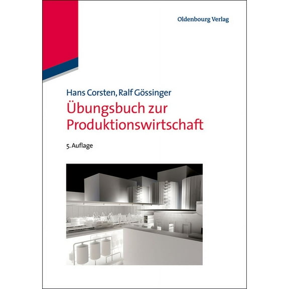 Lehr- Und Handbücher Der Betriebswirtsch Übungsbuch Zur Produktionswirtschaft, (Paperback)