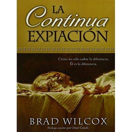 Pre-Owned La Continua Expiacion: Cristo No Solo Cubre La Diferencia, El Es La Diferencia (Spanish Edition) Paperback