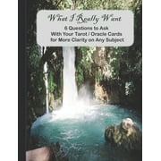 HEMLOCK LANE DESIGN What I Really Want: 6 Questions to Ask With Your Tarot / Oracle Cards for More Clarity on Any Subject (Paperback)
