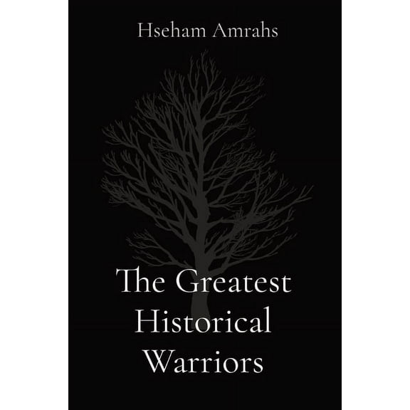 The Greatest Historical Warriors, (Paperback)