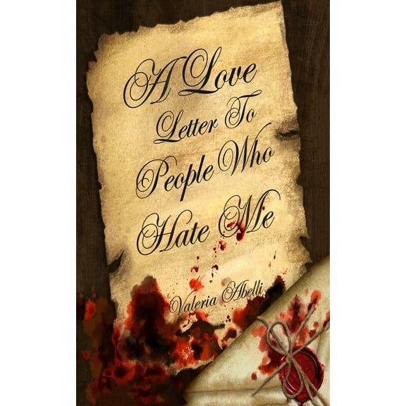 A Love Letter To People Who Hate Me, (Paperback)