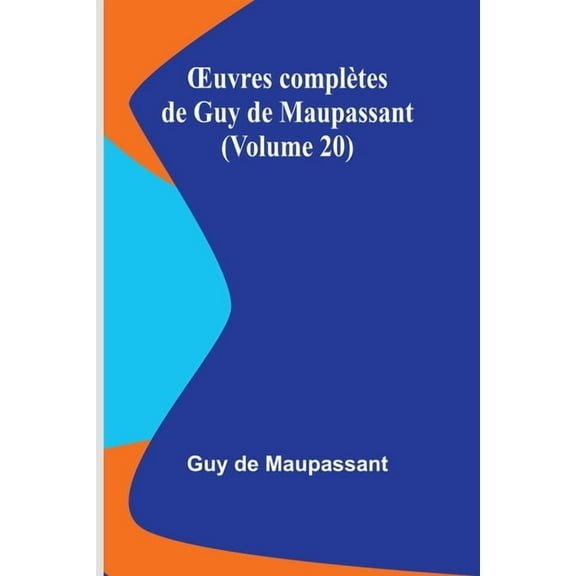 OEuvres complètes de Guy de Maupassant (Volume 20), (Paperback)