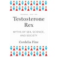 thumbnail image 2 of Testosterone Rex: Myths of Sex, Science, and Society, (Paperback), 2 of 3