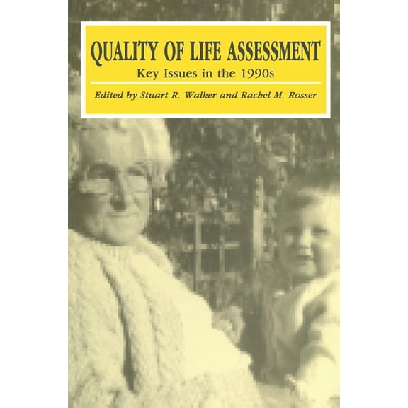 Quality of Life Assessment: Key Issues in the 1990s, (Paperback)