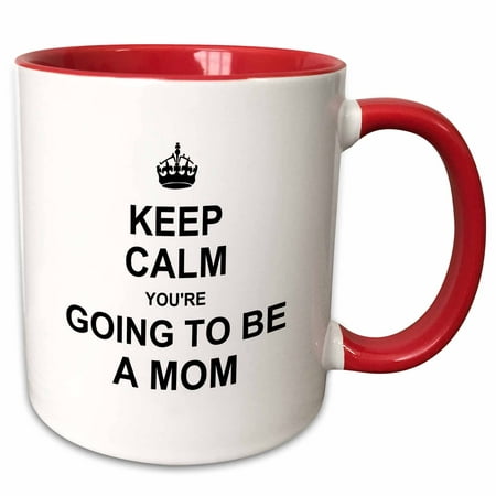 3dRose Keep Calm Youre going to be a Mom - future mother mommy text gift - Two Tone Red Mug,
