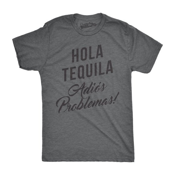 Mens Hola Tequila Adios Problemas Funny Shirts Hilarious Vintage Novelty T shirt (Dark Heather Grey) - M