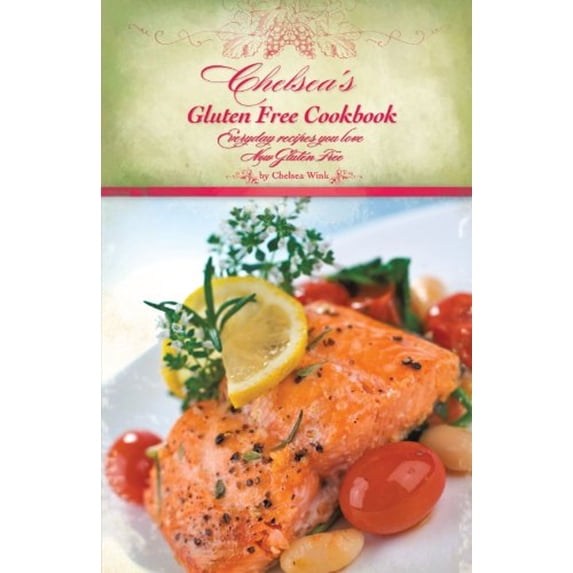 Pre-Owned Chelsea's Gluten Free Cookbook : Everyday recipes you love, Now Gluten Free (Paperback) 9781450231695