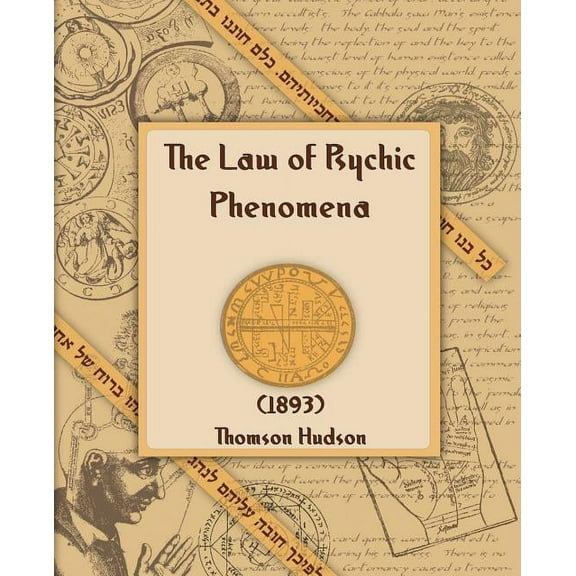 The Law of Psychic Phenomena (1893), (Paperback)