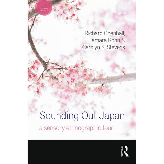 Sensory Studies Sounding Out Japan: A Sensory Ethnographic Tour, (Hardcover)