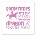 thumbnail image 1 of DistinctInk Custom Bumper Sticker - 8" x 8" Decorative Decal - White Background - Sometimes It's the Princess Who Kills the Dragon, 1 of 2