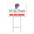 thumbnail image 1 of We The People Have Had Enough (18" x 24") Yard Sign, Includes Metal Step Stake, 1 of 6