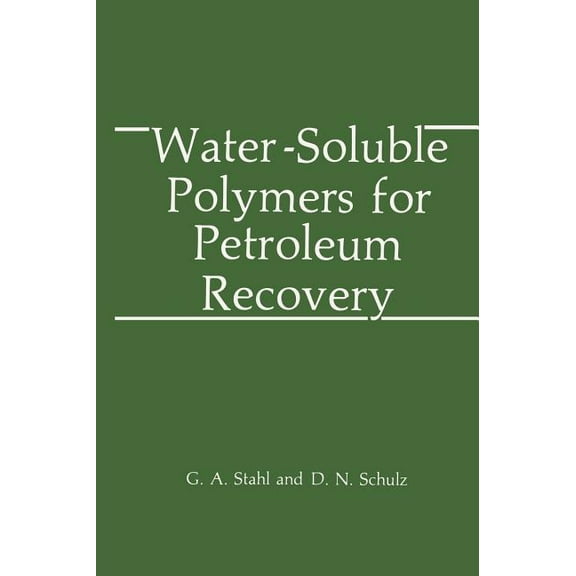 Water-Soluble Polymers for Petroleum Recovery, (Hardcover)