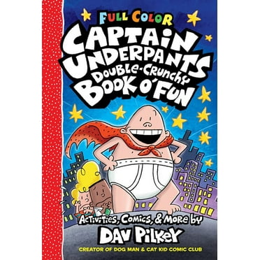 Dav Pilkey: The Captain Underpants Double-Crunchy Book o' Fun: Color Edition (from the Creator of Dog Man) (Hardcover)
