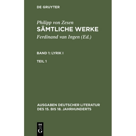 Ausgaben Deutscher Literatur Des 15. Bis Sämtliche Werke. Bd 1: Lyrik I. Bd 1/Tl 1, Book 90, (Hardcover)