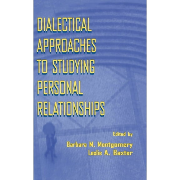 Dialectical Approaches to Studying Personal Relationships, (Hardcover)