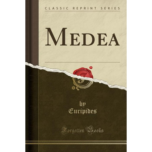 Medea (Classic Reprint)
