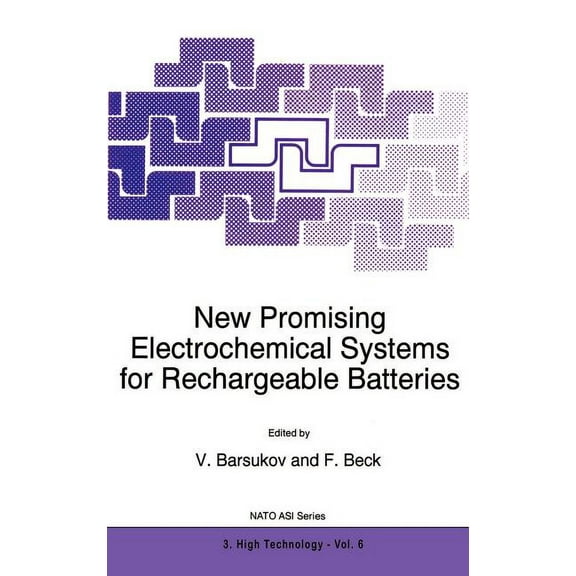NATO Science Partnership Subseries: 3 New Promising Electrochemical Systems for Rechargeable Batteries, Book 6, (Hardcover)