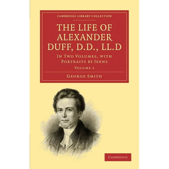 The Life of Alexander Duff, D.D., LL.D, (Paperback)