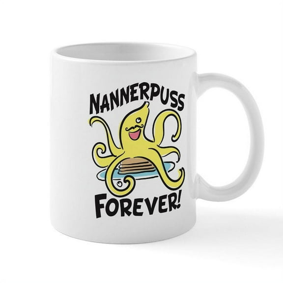 CafePress - Nannerpuss Forever Mug - 11 oz Ceramic Mug - Novelty Coffee Tea Cup