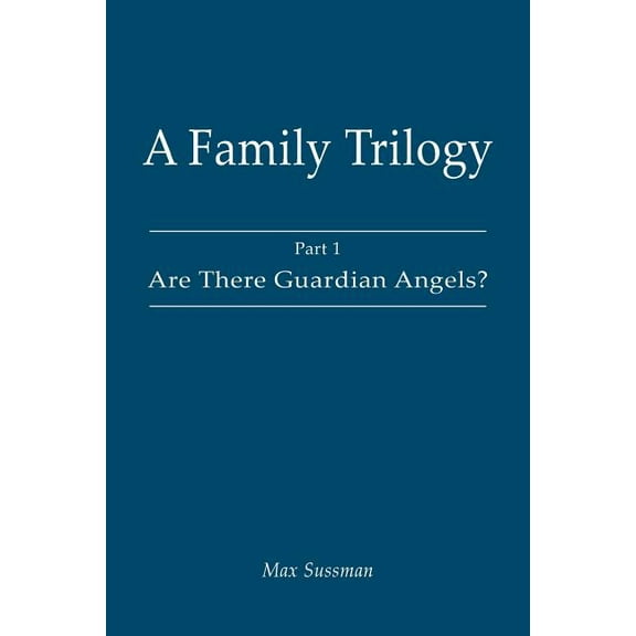 A Family Trilogy: Part 1