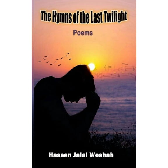 The Hymns of the Last Twilight: Poems (Paperback)