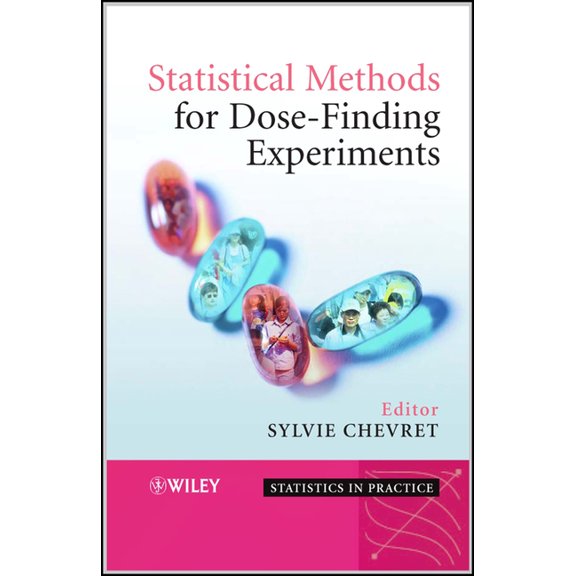 Statistics in Practice Statistical Methods for Dose-Finding, Book 24, (Hardcover)