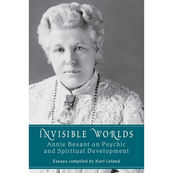 Invisible Worlds : Annie Besant on Psychic and Spiritual Development (Paperback)