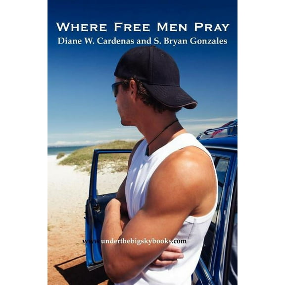 Where Free Men Pray : Under the Big Sky