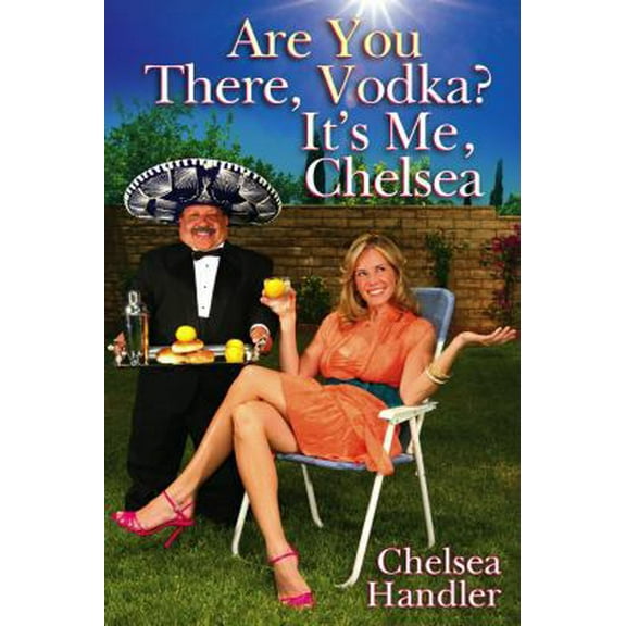 Pre-Owned Are You There, Vodka? It's Me, Chelsea (Hardcover) 1416954120 9781416954125