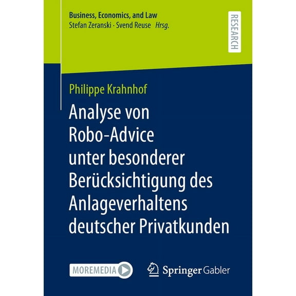 Business, Economics, and Law Analyse Von Robo-Advice Unter Besonderer BerÃ¼cksichtigung Des Anlageverhaltens Deutscher Privatkunden, (Paperback)