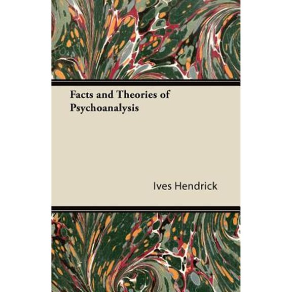 Facts and Theories of Psychoanalysis (Paperback)