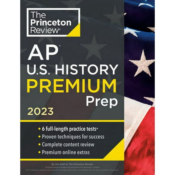 Pre-Owned Princeton Review AP U.S. History Premium Prep, 2023: 6 Practice Tests + Complete Content (Paperback 9780593450925) by The Princeton Review