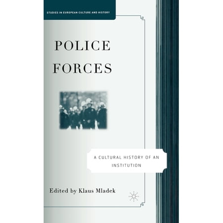 ISBN 9781403979865 product image for Studies in European Culture and History: Police Forces: A Cultural History of an | upcitemdb.com