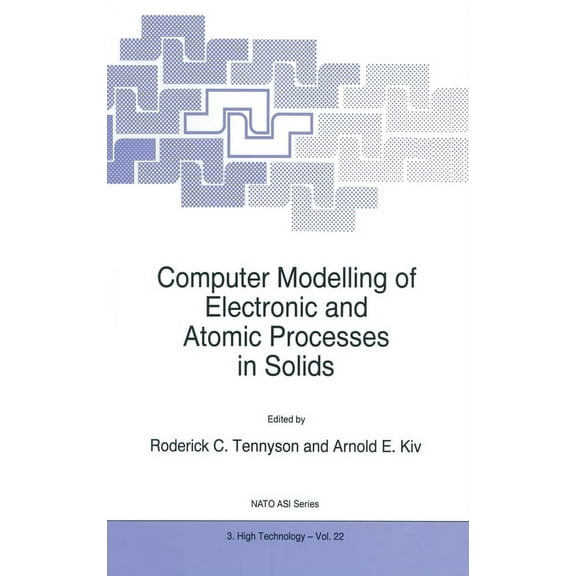 Philosophical Studies Series Computer Modelling of Electronic and Atomic Processes in Solids, Book 22, (Hardcover)