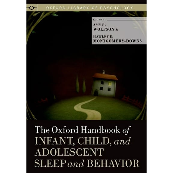Oxford Library of Psychology The Oxford Handbook of Child and Adolescent Sleep and Behavior, (Hardcover)