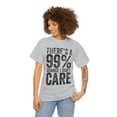 thumbnail image 3 of There's a 99% Chance I Don't Care Shirt - Funny Indifferent Gift - ID: 329, 3 of 7