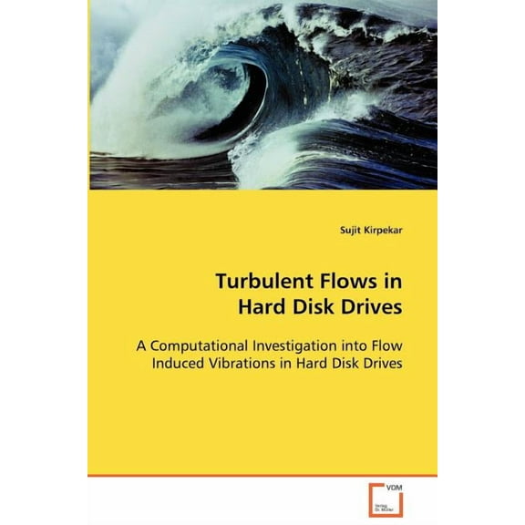 Turbulent Flows in Hard Disk Drives (Paperback)