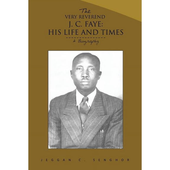 Very Reverend J. C. Faye : His Life and Times