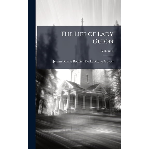 The Life of Lady Guion, (Hardcover)