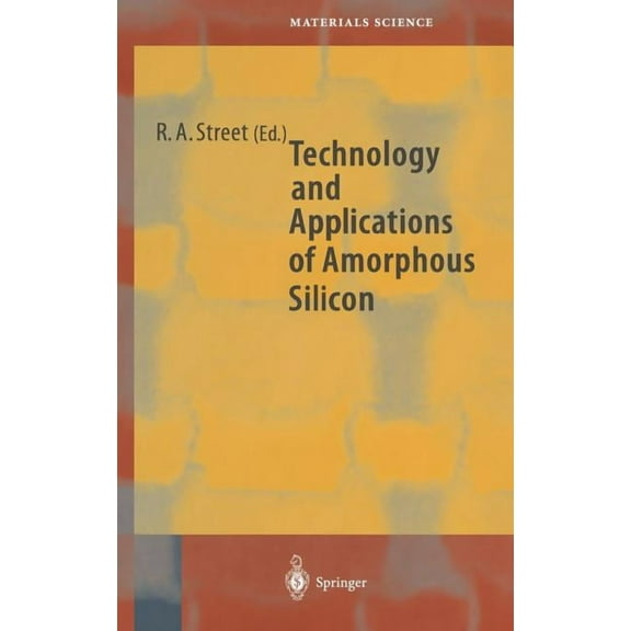 Springer Materials Science Technology and Applications of Amorphous Silicon, Book 37, (Hardcover)