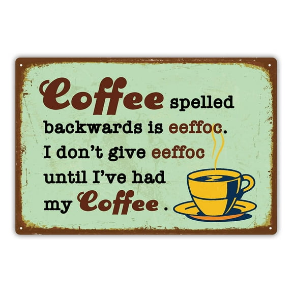 Funny Retro Style Metal Sign, Coffee Spelled Backwards is eeffoc, Vintage Kitchen Tin Sign Decor, Size: 12 x 16 inch