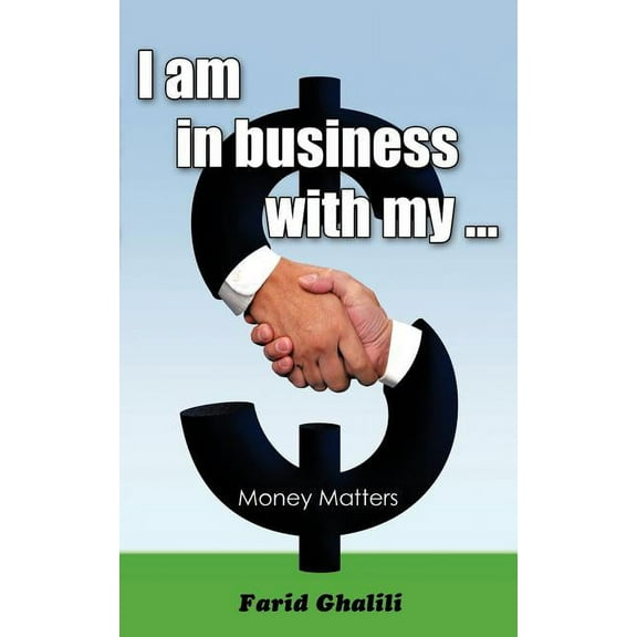 I am in business with my ... : Money Matters (Paperback)