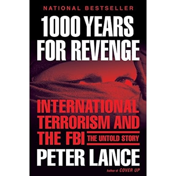 Pre-Owned 1000 Years for Revenge: International Terrorism and the FBI--the Untold Story, 9780060597252, 0060597259, Paperback,