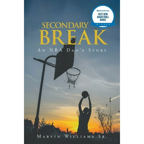 Secondary Break: An NBA Dad's Story, (Paperback)